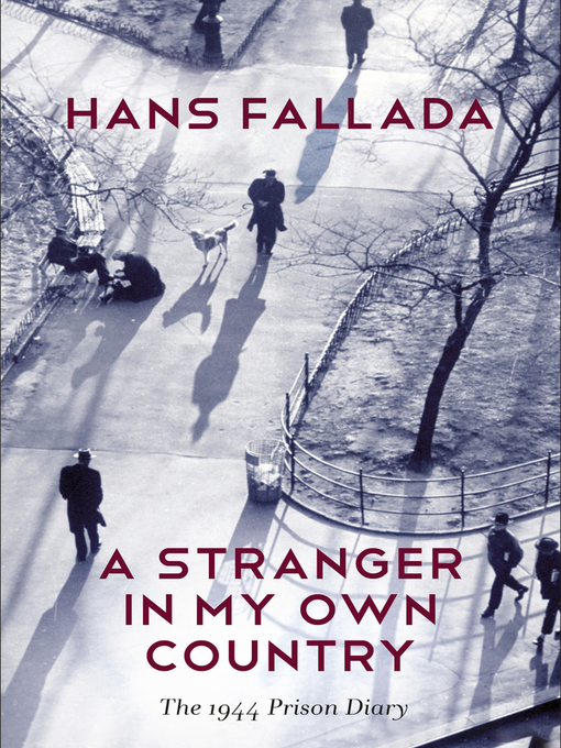 Title details for A Stranger in My Own Country by Hans Fallada - Available